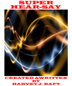 SUPER HEAR-SAY by Harvey Raft eBook DOWNLOAD