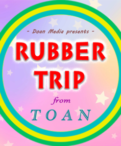 Rubber Trip by Toan video DOWNLOAD