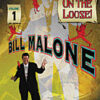 Bill Malone On the Loose #1 video DOWNLOAD