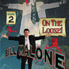 Bill Malone On the Loose #2 video DOWNLOAD