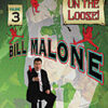 Bill Malone On the Loose #3 video DOWNLOAD