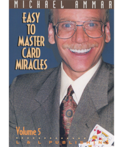 Easy to Master Card Miracles Volume 5 by Michael Ammar video DOWNLOAD